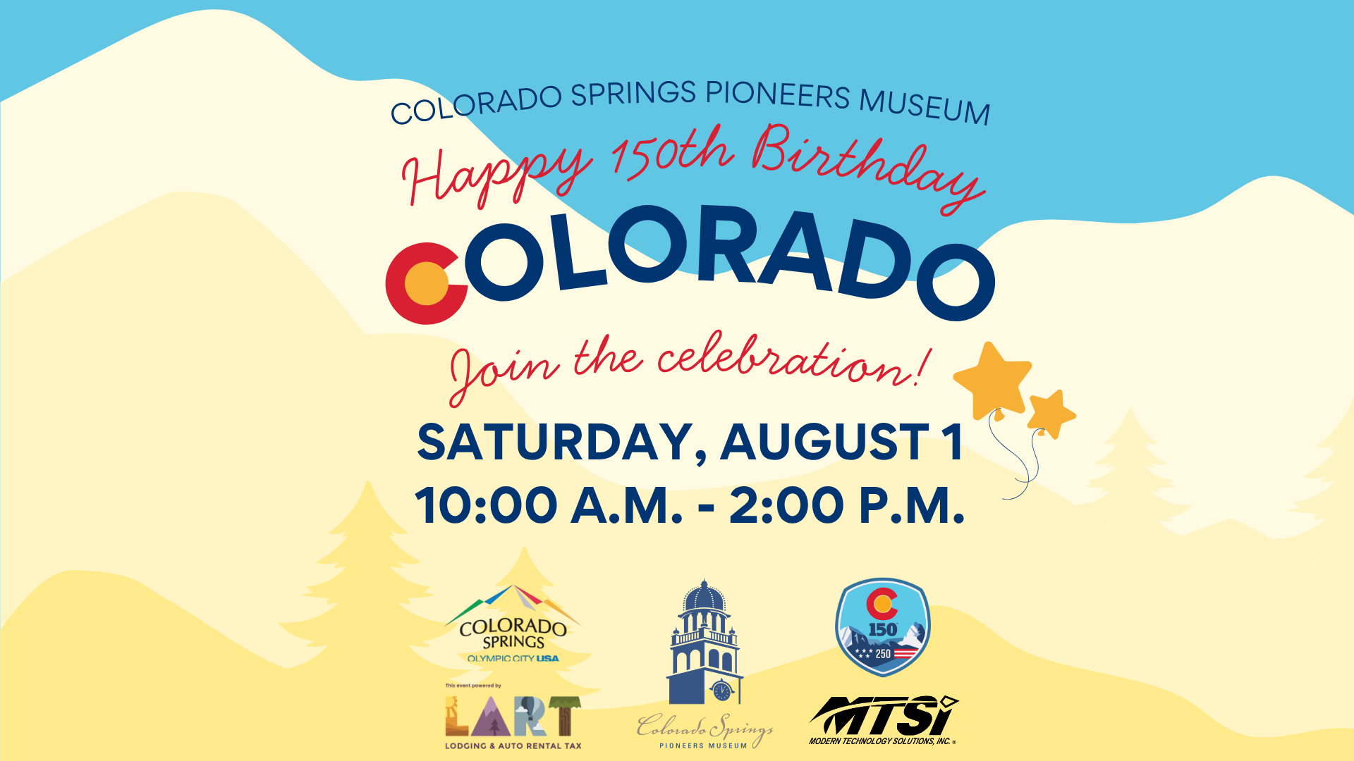 CO Day by CSPM with partner logos; Colorado Springs Pioneers Museum Happy 150th Birthday Colorado Join the Celebration! Saturday, August 10:00 a.m. - 2:00 p.m.