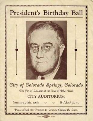 Program, President’s Birthday Ball at the City Auditorium,1938. S994.16 Program, President's Birthday Ball at the City Auditorium,1938. The top of the program reads, "President's Birthday Ball" with an image of Franklin D. Roosevelt centered in the program.